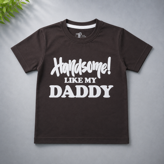 Handsome Like My Daddy Kids Cotton T-shirt