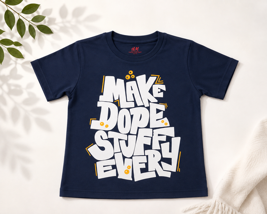 Make Dope Stuff Kids Quote T-shirt
